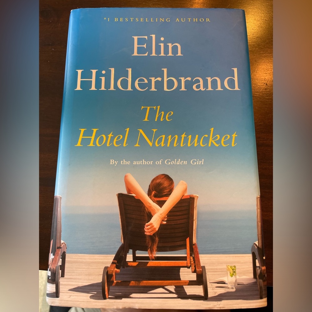 The Hotel Nantucket by Elin Hilderbrand.  Hardcover